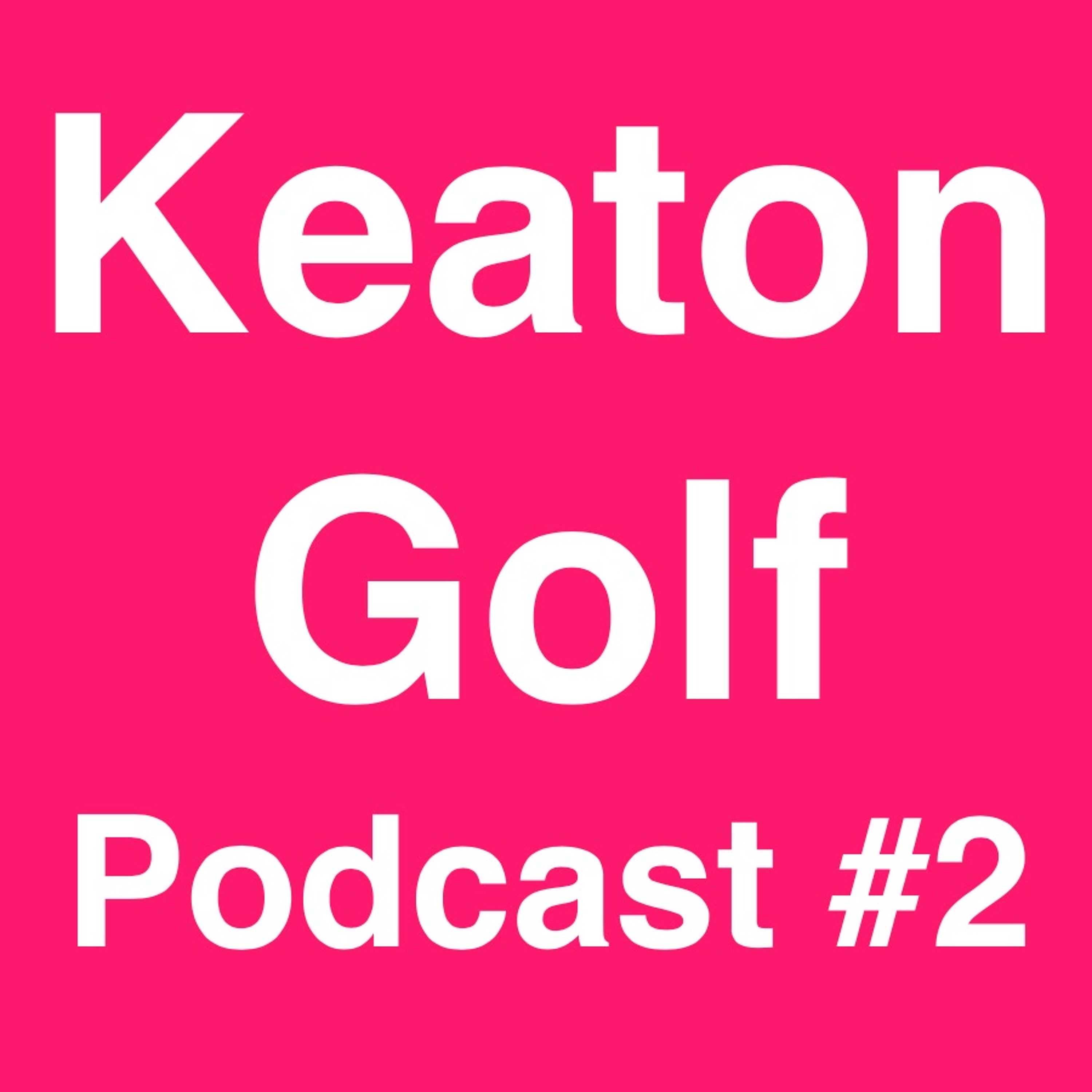 Bryan Seton - Keaton Golf Podcast #2