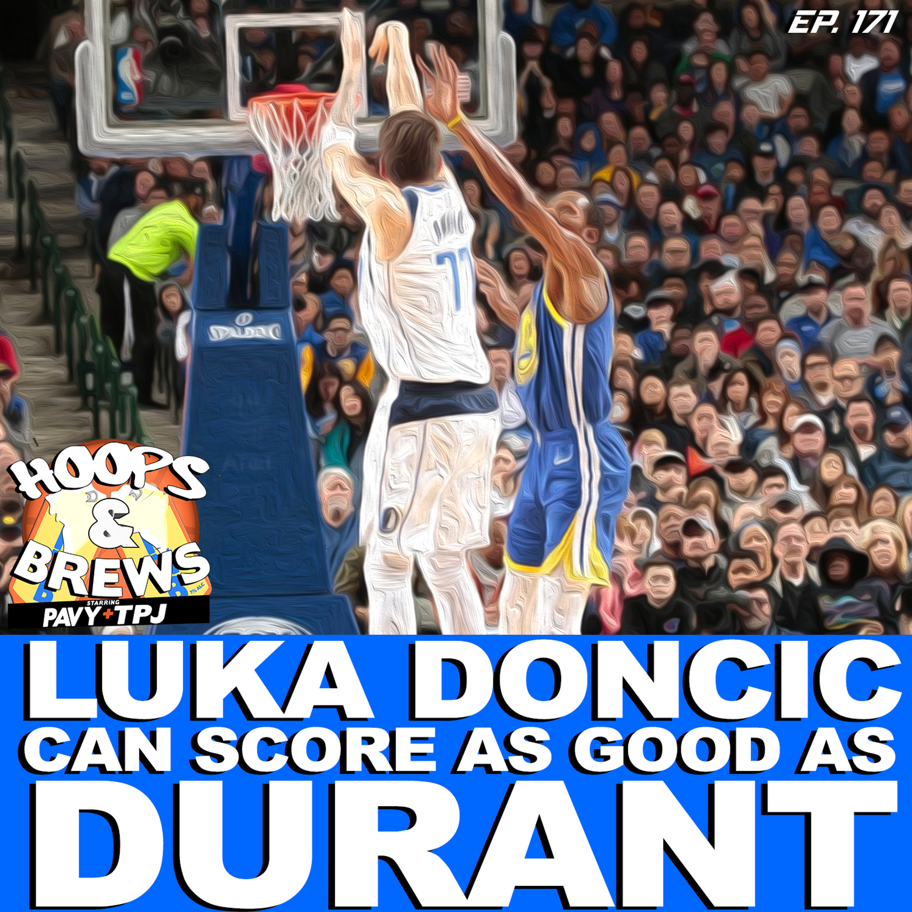 #HoopsNBrews Ep. 171: LUKA DONCIC CAN SCORE AS GOOD AS  DURANT episode artwork