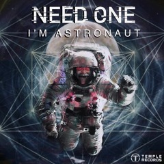 I'M ASTRONAUT NEED ONE