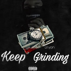 KEEP GRINDIN