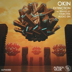 OKIN - Extinction (FabioTek Remix)**Preview**
