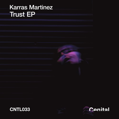 Karras Martinez - Trust (Original Mix)[CNTL033] snippet
