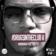 Dorrough x Juicy J - Drugs In Da Club (REMIX)