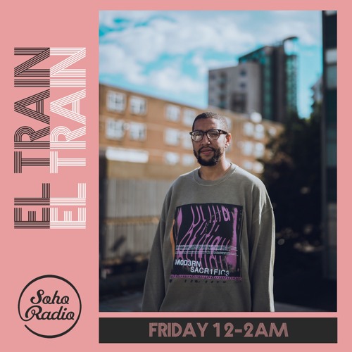 El Train Radio Episode 007