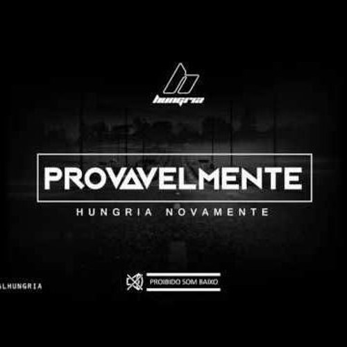 Hungria Hip Hop - Provavelmente Com Grave
