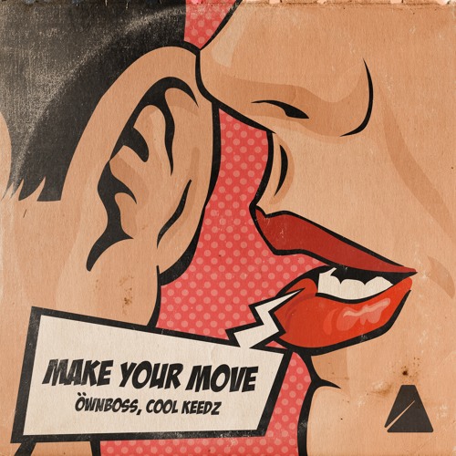Öwnboss & Cool Keedz - Make Your Move (Extended Mix)