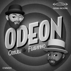OMULU & MC FLAVINHO - ODEON [BREGA FUNK 2020]