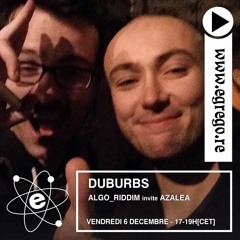 Duburbs - Algo_Riddim invite Azalea (Décembre 2019)