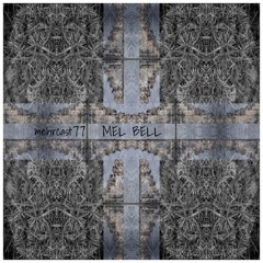 mehrcast 77 - MEL BELL