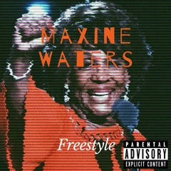 Maxine Waters (freestyle)