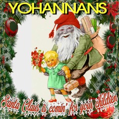 Santa Claus Is Coming For Your Children (Winter 2019)