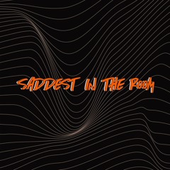 *LEAK* SADDEST IN THE ROOM