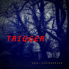 TRIGGER
