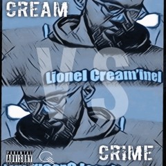 Lionel Cream'inel - Cream Vs Crime