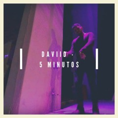Daviid - 5 Minutos