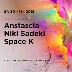 Space K @ Space Gardens | Folklor, Lausanne - 30 Nov 2019