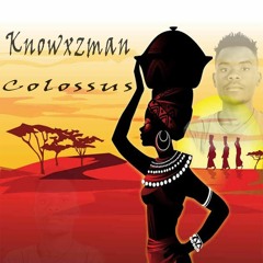 Knowxzman - Colossus