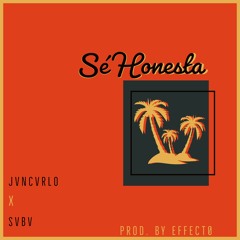 JVNCVRLO X SVBV- Sé Honesta