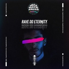 RAVE DO ETERNITY - MC FLAVINHO, MC CAROL E MC FABINHO DA OSK (MEGABAILE DO AREIAS)