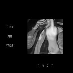 Thnk Abt Yrslf