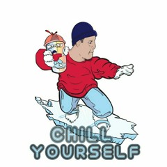 Chill Yoself