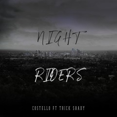 PAUL COSTELLO FT TRICK SHADY - NIGHT RIDERS