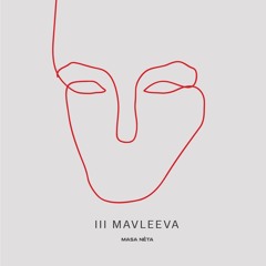 Mavleeva - MASA NÉTA III