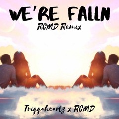 Triggaheartz - We're Falln(Remix)