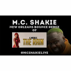 MC Shakie - The Rain New Orleans Bounce Mix