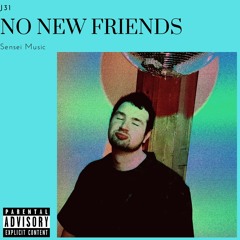 No New Friends (Prod. River Beats)