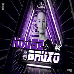 MEGA HOUSE DO BRUXO DEZEMBRO 2019 - (DUDU RAMOS)