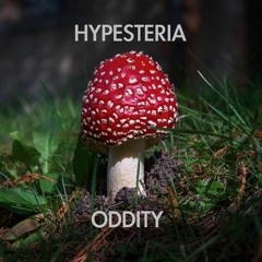 Hypesteria - Oddity