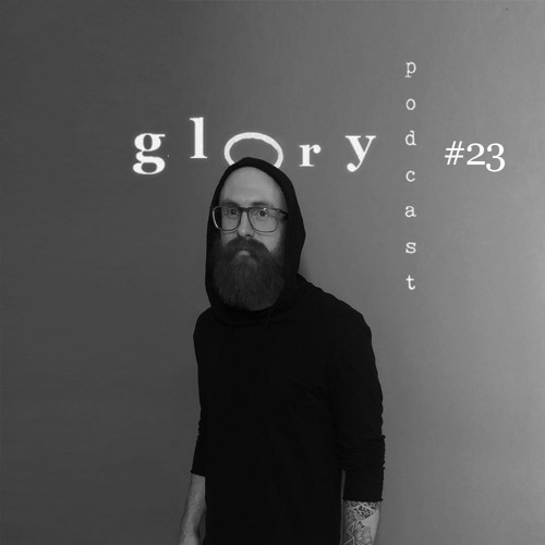 Glory Podcast #23 Francois Dillinger