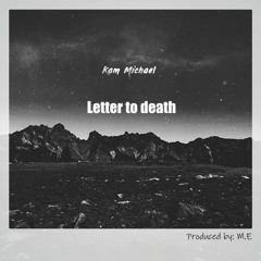 Kam Michael - letter to death (R.I.P) (ft. Nicole Dollanganger)