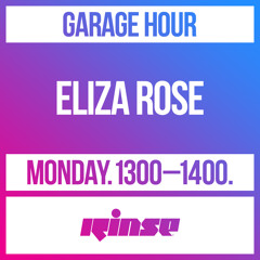 Garage Hour: Eliza Rose - 09 December 2019