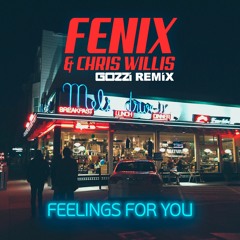 Fenix & Chris Willis - Feelings For You (Gozzi Remix)
