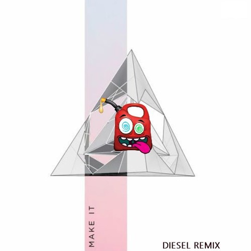 Make It - Super Future (Diesel In The Mix Remix)