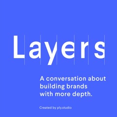 Layers: Episode 6 - The intersection of brand and website