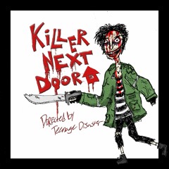 KILLER NEXT DOOR (PROD. NEKK)