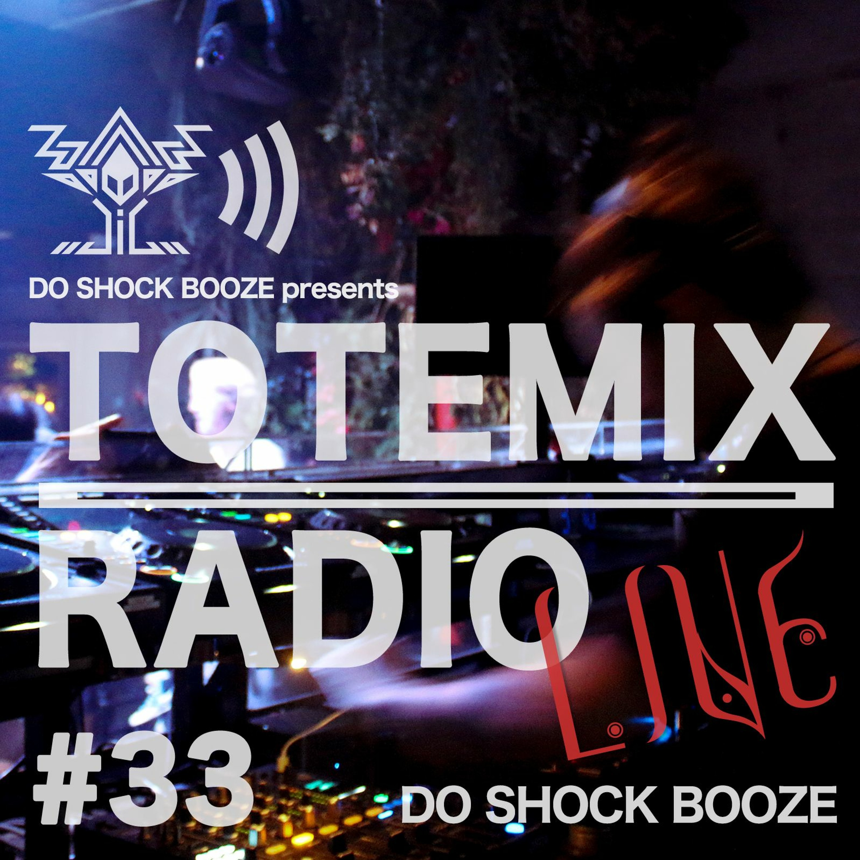 TOTEMIX with DO SHOCK BOOZE - DJ Mixes & Radio Show