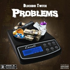 PROBLEMS-Blockboi Twitch