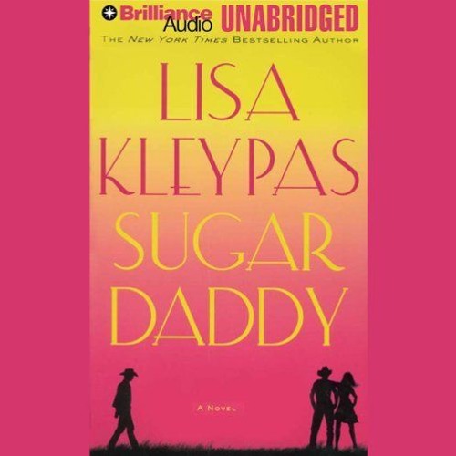 Sugar Daddy Audiobook By Lisa Kleypas