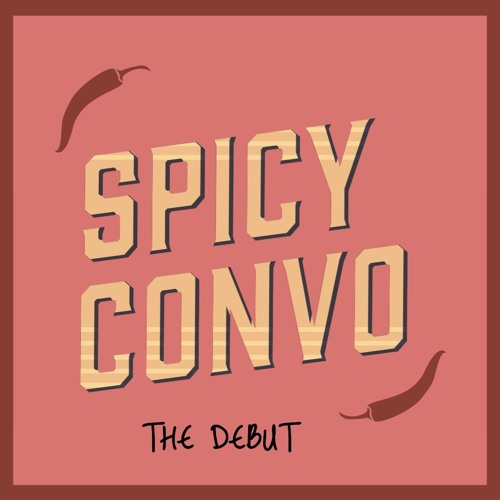 #SPICYCONVO THE PODCAST - Episode 001 - The Debut