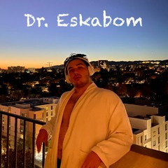 Dr. Eskabom (prod. brokebwoy)