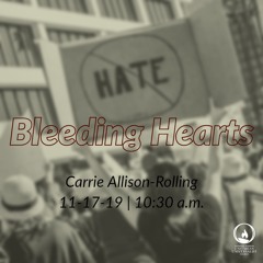 Bleeding Hearts delivered by Carrie Allison-Rolling on November 17, 2019 at SMUUCh.mp3