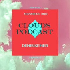 Clouds Podcast #001 | Denis Keiner (Nala Music, Clouds Kollektiv, Saarbrücken)