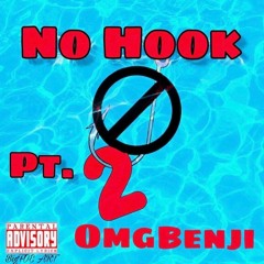 No Hook Pt. 2 (Jiffy) - OMG BENJI