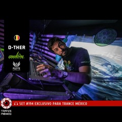 D-THER / Set #194 exclusivo para Trance México