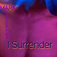I Surrender
