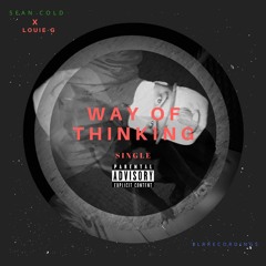 Sean Cold-Way Of Thinking Ft. LOUIE-G